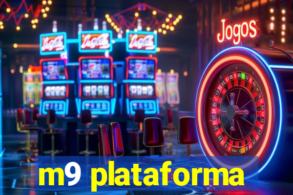 m9 plataforma